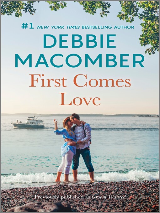 Title details for First Comes Love by Debbie Macomber - Available